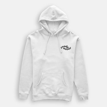 white READY NEVER HOODIE
