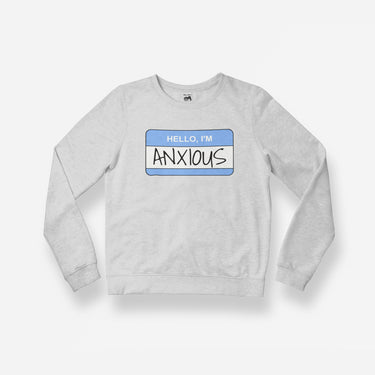 hello, I'm anxious crewneck sweatshirt