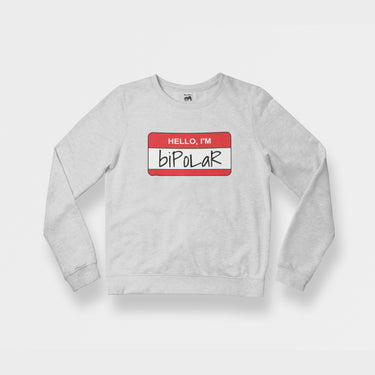 HELLO I'M BIPOLAR CREWNECK heather gray SWEATSHIRT 