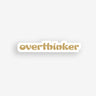 over thinker sticker, mental health awareness sticker